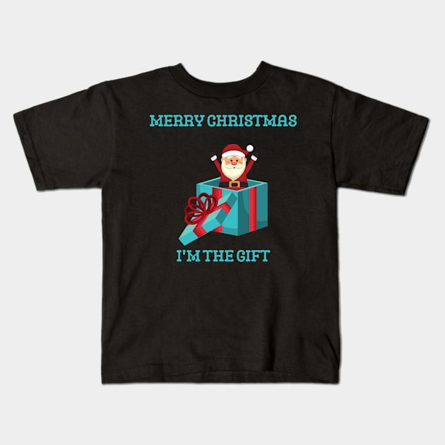 merry christmas i'm the gift Kids T-Shirt by crackstudiodsgn